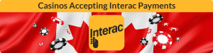 new casinos that accept interac payments